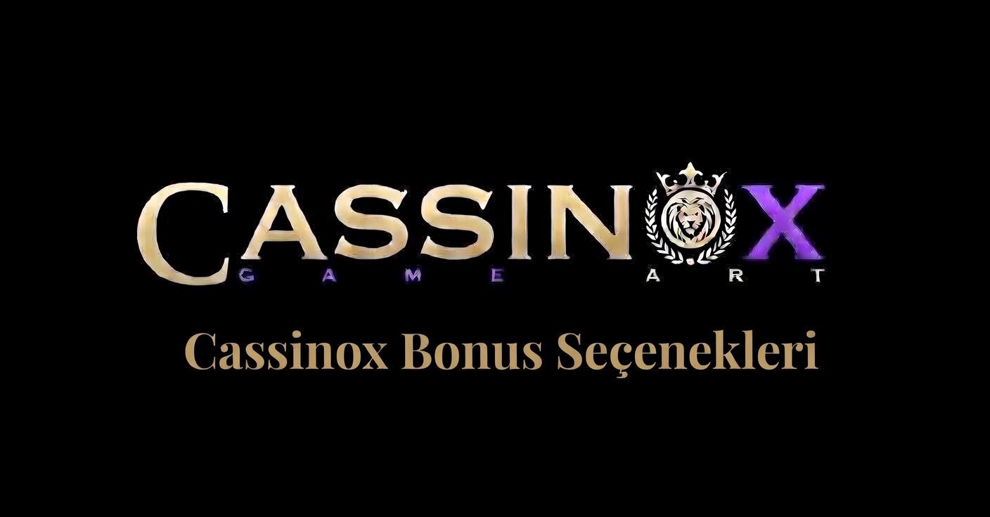 cassinox bonus seçenekleri